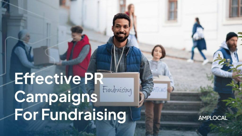 Effective PR Campaigns for Fundraising