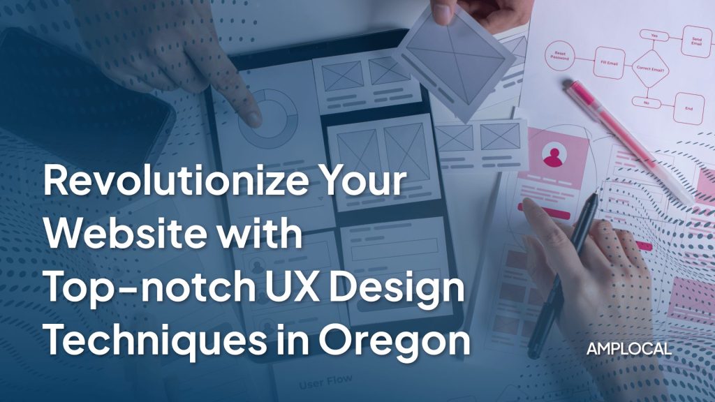 top-notch UX design techniques in Oregon
