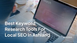 Best Keyword Research Tools for Local SEO in Ashland, Oregon