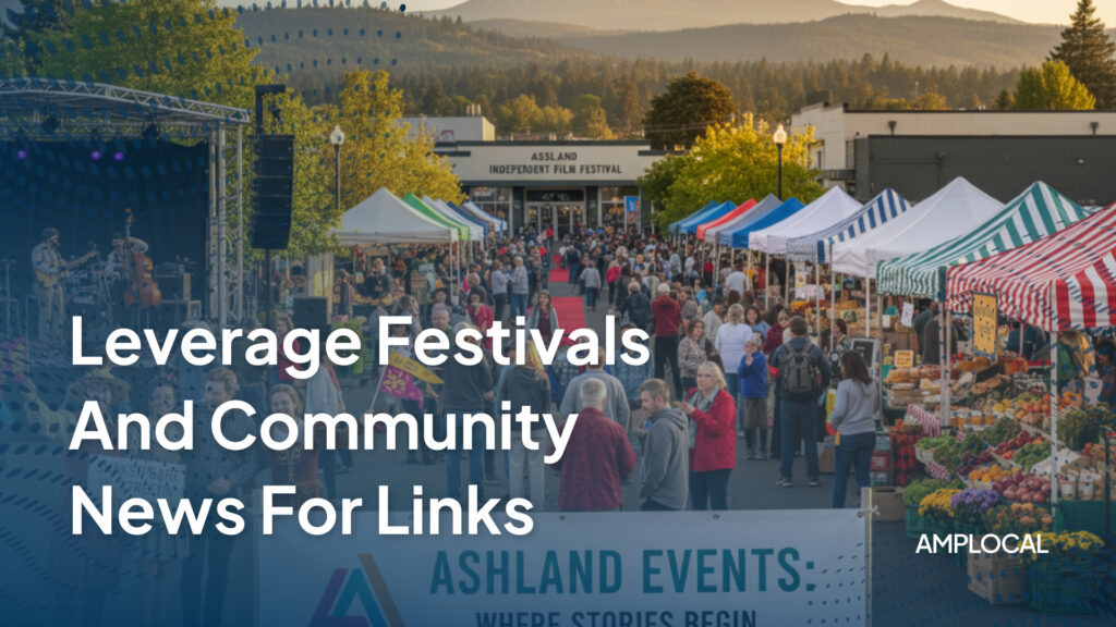 Event Driven PR in Ashland: Leverage Festivals and Community News for Links