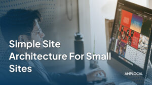 Simple Site Architecture for Small Sites: From Sitemaps to Internal Links