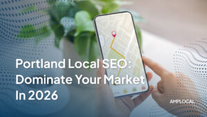 Portland Local SEO: Dominate Your Market in 2026